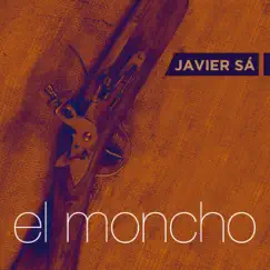 El Moncho - Single by Javier Sá album reviews, ratings, credits