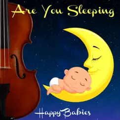 Are You Sleeping (Frère Jacques a.k.A. Brother John) with Classical Instruments - Single by Happy Babies album reviews, ratings, credits