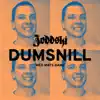 Dumsnill (feat. Mats Dawg) - Single album lyrics, reviews, download