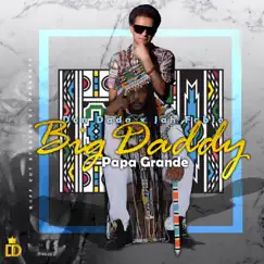 Big Daddy / Papa Grande Song Lyrics