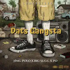 Dats Gangsta (feat. Hmg Polo & Big Sugg) - Single by Po album reviews, ratings, credits