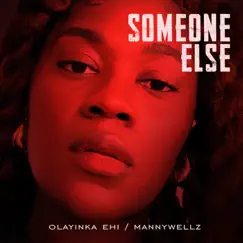 Someone Else (feat. Mannywellz) - Single by Yinka album reviews, ratings, credits