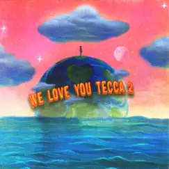 We Love You Tecca 2 (Deluxe) by Lil Tecca album reviews, ratings, credits