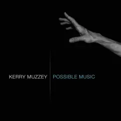 Possible Music - EP by Kerry Muzzey album reviews, ratings, credits