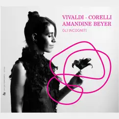 Vivaldi & Corelli by Amandine Beyer & Gli Incogniti album reviews, ratings, credits