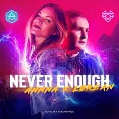 Never Enough - Single by ANNNA & Lorean album reviews, ratings, credits