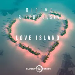 Love Island - Single by Difive & Kadu Justa album reviews, ratings, credits