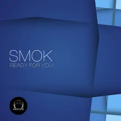 Ready for You - Single by SMOK album reviews, ratings, credits