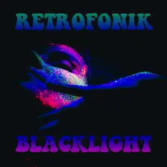 Blacklight by Retrofonik album reviews, ratings, credits