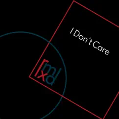 I Don't Care (Rmxd Clubmix) Song Lyrics