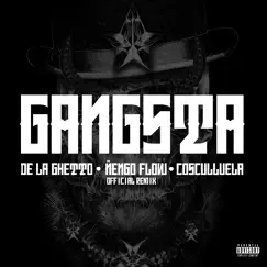 Gangsta (Official Remix) - Single by De La Ghetto, Cosculluela & Ñengo Flow album reviews, ratings, credits