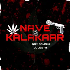 Nave Kalakaar - Single by DJ Jesta & Nav Sandhu album reviews, ratings, credits