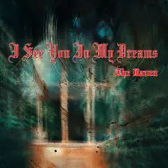 I See You In My Dreams - Single by The Raven album reviews, ratings, credits