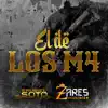 El De Los M4 (feat. Los Zares De Culiacan) - Single album lyrics, reviews, download