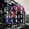 Laidback Hip Hop Funk album lyrics, reviews, download