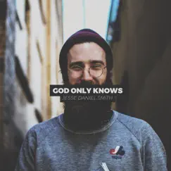 God Only Knows - Single by Jesse Daniel Smith album reviews, ratings, credits