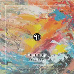 Still Down - Single by Bielous album reviews, ratings, credits