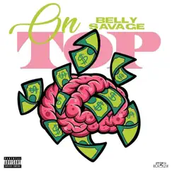 On Top - Single by Belly Savage album reviews, ratings, credits