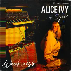 Weakness - Single by Alice Ivy & Sycco album reviews, ratings, credits