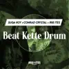 Beat Kette Drum - Single album lyrics, reviews, download