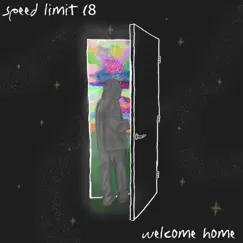 Welcome Home by Speed Limit 18 album reviews, ratings, credits