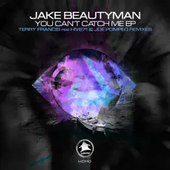You Can't Catch Me - EP by Jake Beautyman album reviews, ratings, credits