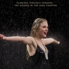 Fearless (Taylor's Version): The Kissing In The Rain Chapter - EP by Taylor Swift album reviews, ratings, credits