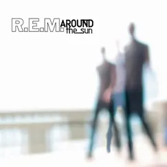 Around the Sun by R.E.M. album reviews, ratings, credits