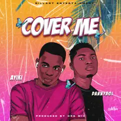 Cover Me (feat. DannyBoi) - Single by AYIKI album reviews, ratings, credits