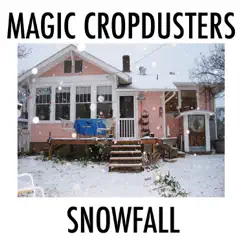 Snowfall - EP by Magic Cropdusters album reviews, ratings, credits