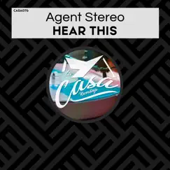 Hear This - Single by Agent Stereo album reviews, ratings, credits