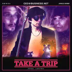 Take a Trip (feat. lentra) Song Lyrics