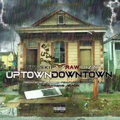 UptownDowntown - Single by Utp Skip & Raw Dizzy album reviews, ratings, credits