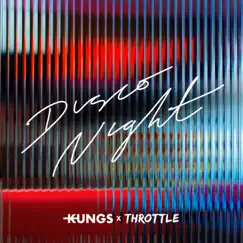 Disco Night - Single by Kungs & Throttle album reviews, ratings, credits