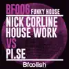 Funky House (Nick Corline House Work vs. Pi.Se) [Corline House Work Instrumental Mix] - Single album lyrics, reviews, download