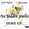 Come Up (feat. Lynne Keyez) - Single album lyrics, reviews, download