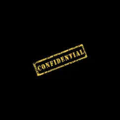 Confidential (feat. ArGlizzock) Song Lyrics