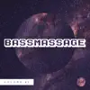 Bassmassage Vol. 1 (feat. EJS Records) - Single album lyrics, reviews, download
