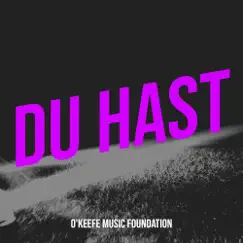 Du Hast - Single by O'keefe Music Foundation album reviews, ratings, credits