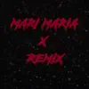 Mari María (Remix) - Single album lyrics, reviews, download