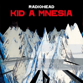 KID A MNESIA by Radiohead album reviews, ratings, credits