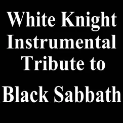 White Knight Instrumental Tribute to Black Sabbath by White Knight Instrumental album reviews, ratings, credits