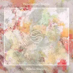 Niebla (Powlos Recycle) - Single by Pepo Galan & Powlos album reviews, ratings, credits