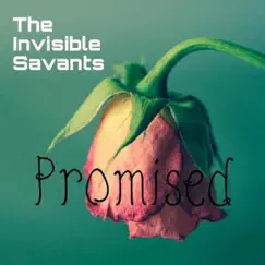 Promised - Single by The Invisible Savants album reviews, ratings, credits