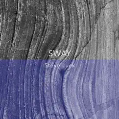 Sway - Single by Steve Luck album reviews, ratings, credits