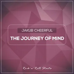 The Journey of Mind - Single by Jakub Cheerful album reviews, ratings, credits