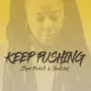 Keep Pushing - Single album lyrics, reviews, download