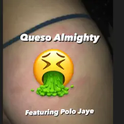 Potty Mouth (feat. Polo Jaye) - Single by Queso Almighty album reviews, ratings, credits