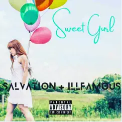Sweet Gurl (feat. SalVation) - Single by Illfamous album reviews, ratings, credits