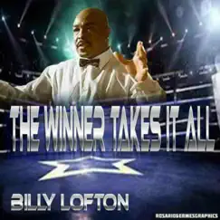 The Winner Takes It All - Single by Billy Lofton album reviews, ratings, credits